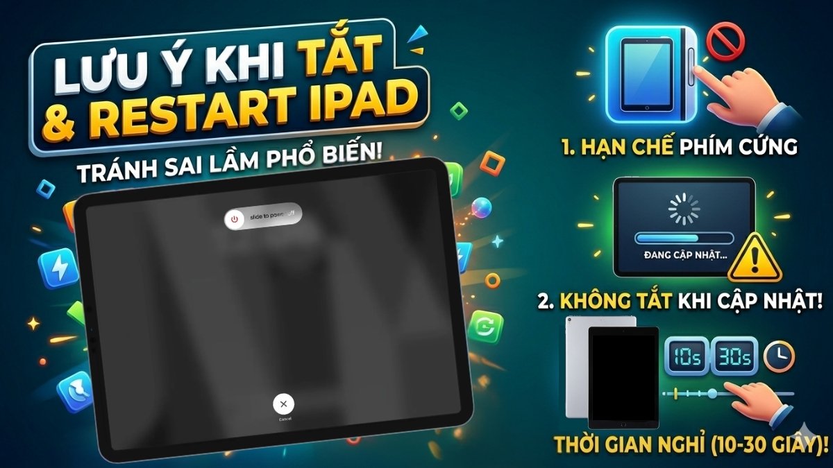 Lưu ý khi tắt nguồn và khởi động lại iPad