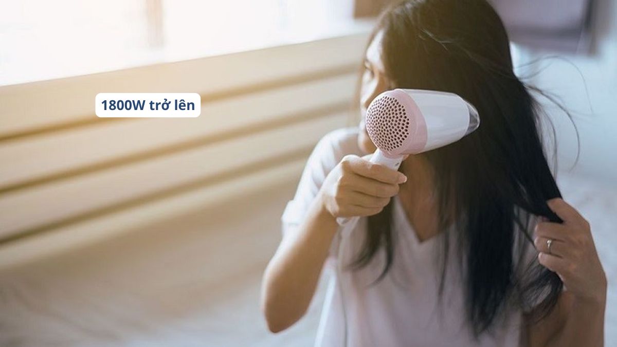 Sấy tóc dày, tóc dài nên chọn công suất bao nhiêu?