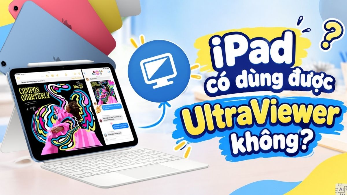 iPad có dùng được UltraViewer không? Giải đáp chi tiết