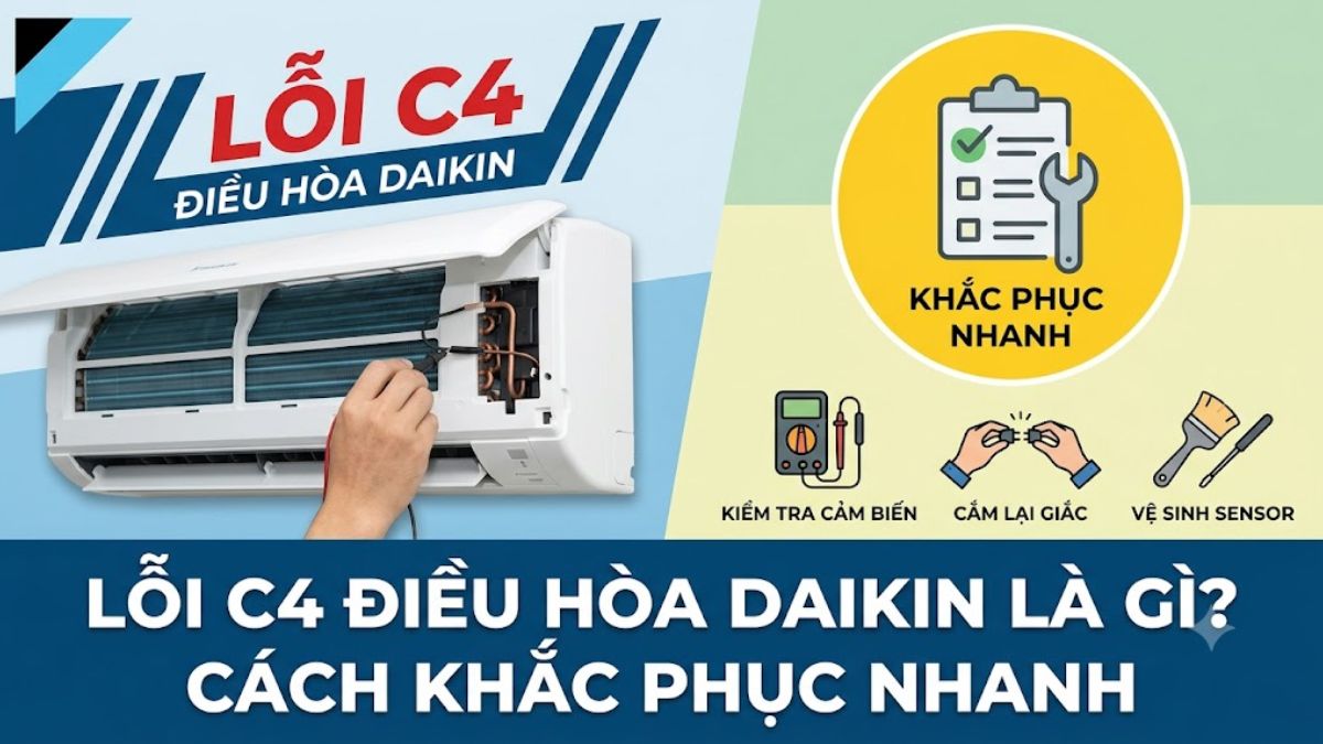 Lỗi C4 điều hòa Daikin là gì? Cách khắc phục nhanh
