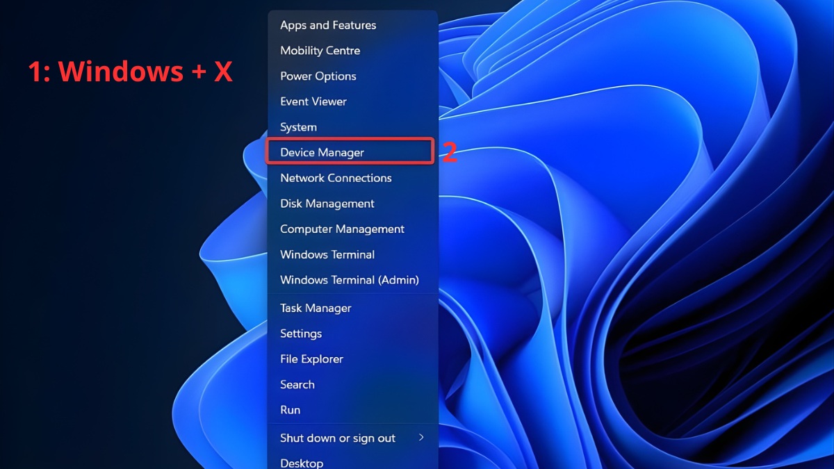 Nhấn Windows + X → chọn Device Manager