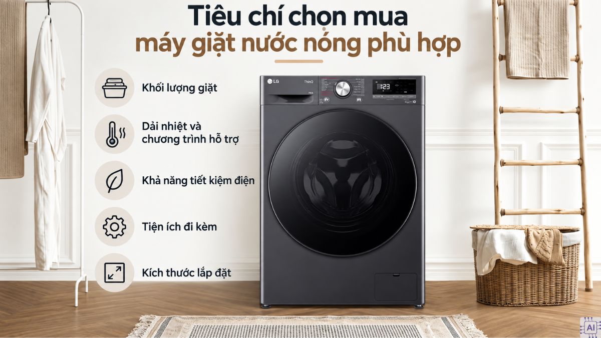 Tiêu chí chọn mua máy giặt nước nóng