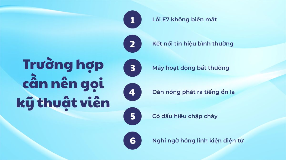 Khi nào cần gọi kỹ thuật viên?