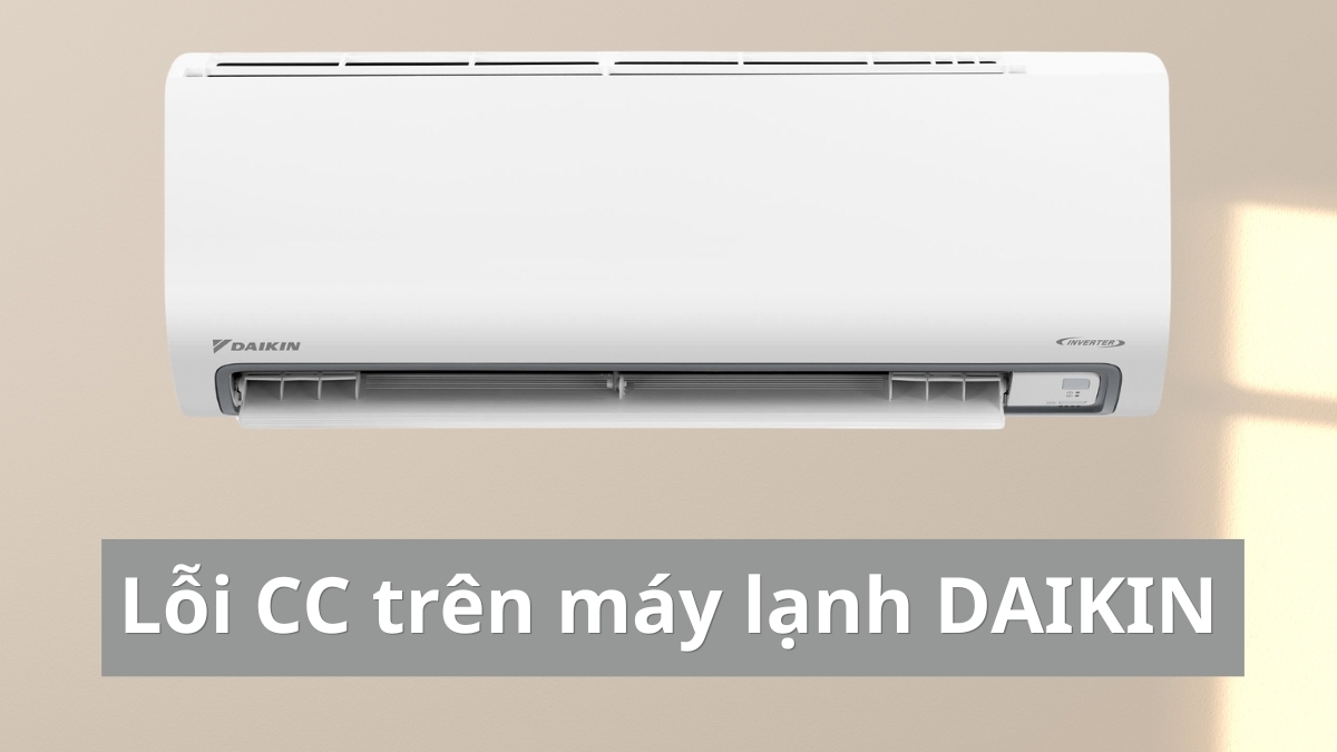 Lỗi CC trên máy lạnh Daikin là gì?