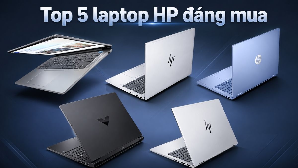 Top 5 laptop HP đáng mua