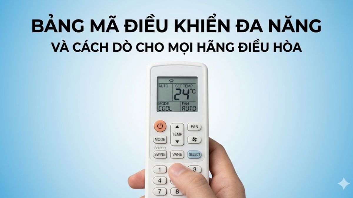 Bảng mã điều khiển đa năng và cách dò cho mọi hãng điều hòa