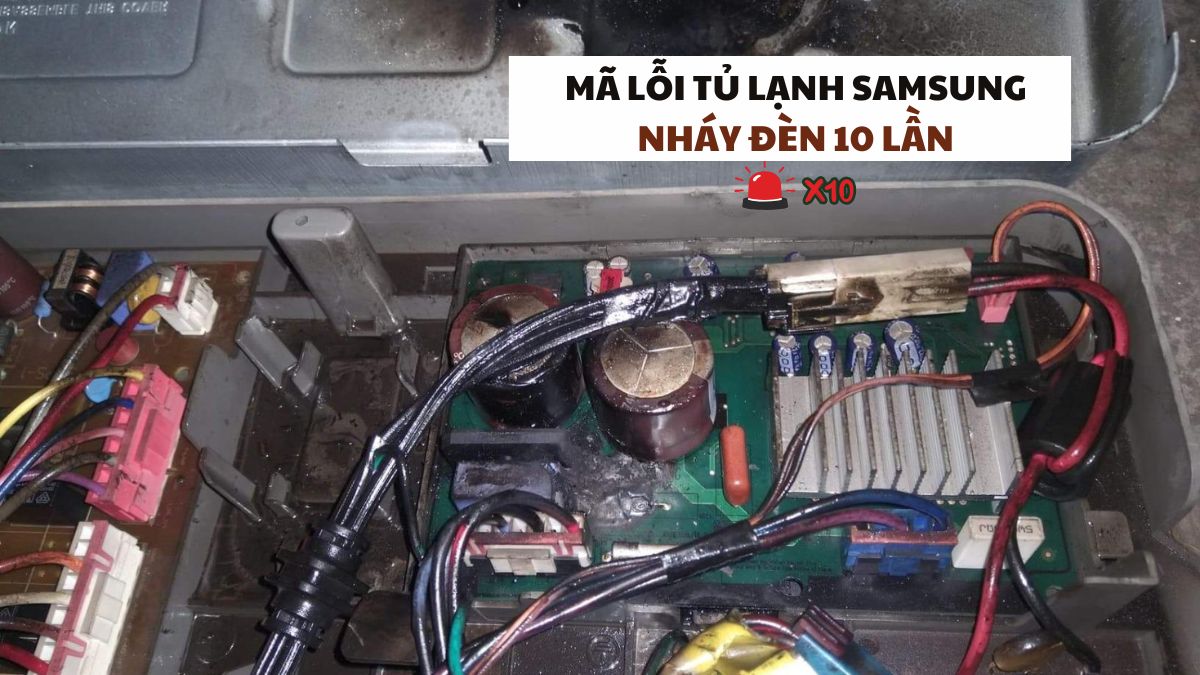 Mã lỗi tủ lạnh Samsung nháy đèn 10 lần