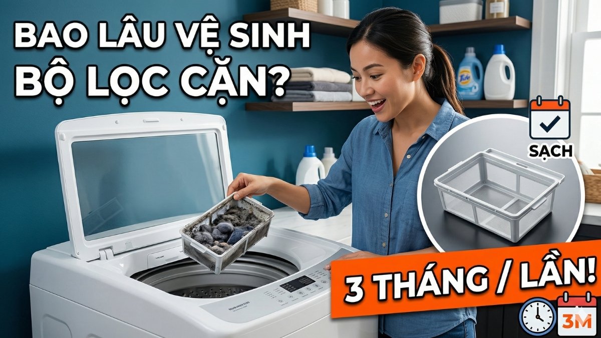 Bao lâu nên vệ sinh bộ lọc cặn máy giặt cửa trên một lần?