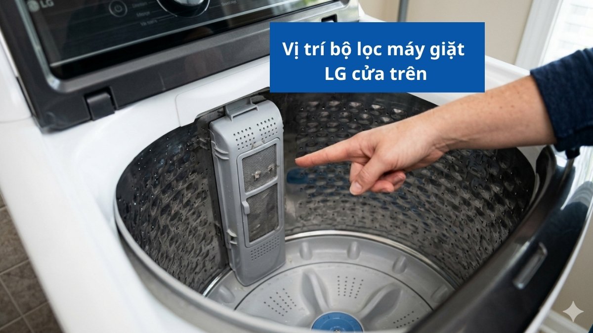 Vị trí bộ lọc máy giặt LG cửa trên