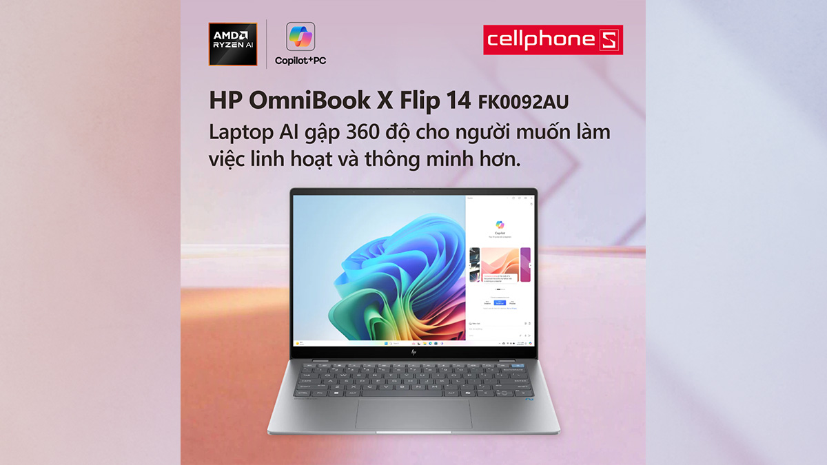 HP OmniBook X Flip 14-FK0092AU: Laptop AI gập 360 độ cho người muốn làm việc linh hoạt và thông minh hơn