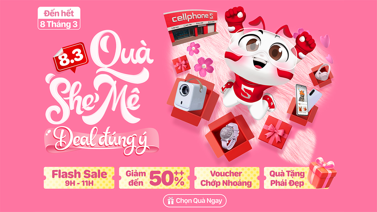 CellphoneS tung ưu đãi khủng “Quà She mê - Deal đúng ý” với hàng trăm khuyến mãi hấp dẫn chờ bạn chốt đơn CellphoneS tung ưu đãi khủng “Quà She mê - Deal đúng ý” với hàng trăm khuyến mãi hấp dẫn chờ bạn chốt đơn