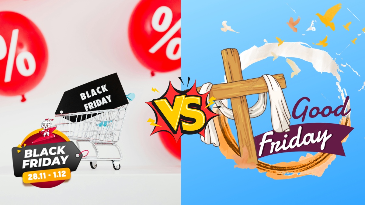 Black Friday vs Good Friday: Hai ngày thứ sáu, hai thế giới đối lập