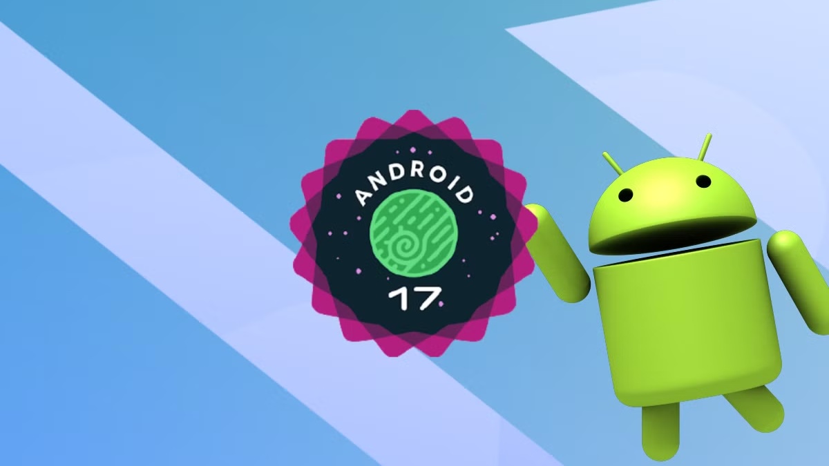 Hướng dẫn cập nhật Android 17 Beta chi tiết, dễ hiểu nhất