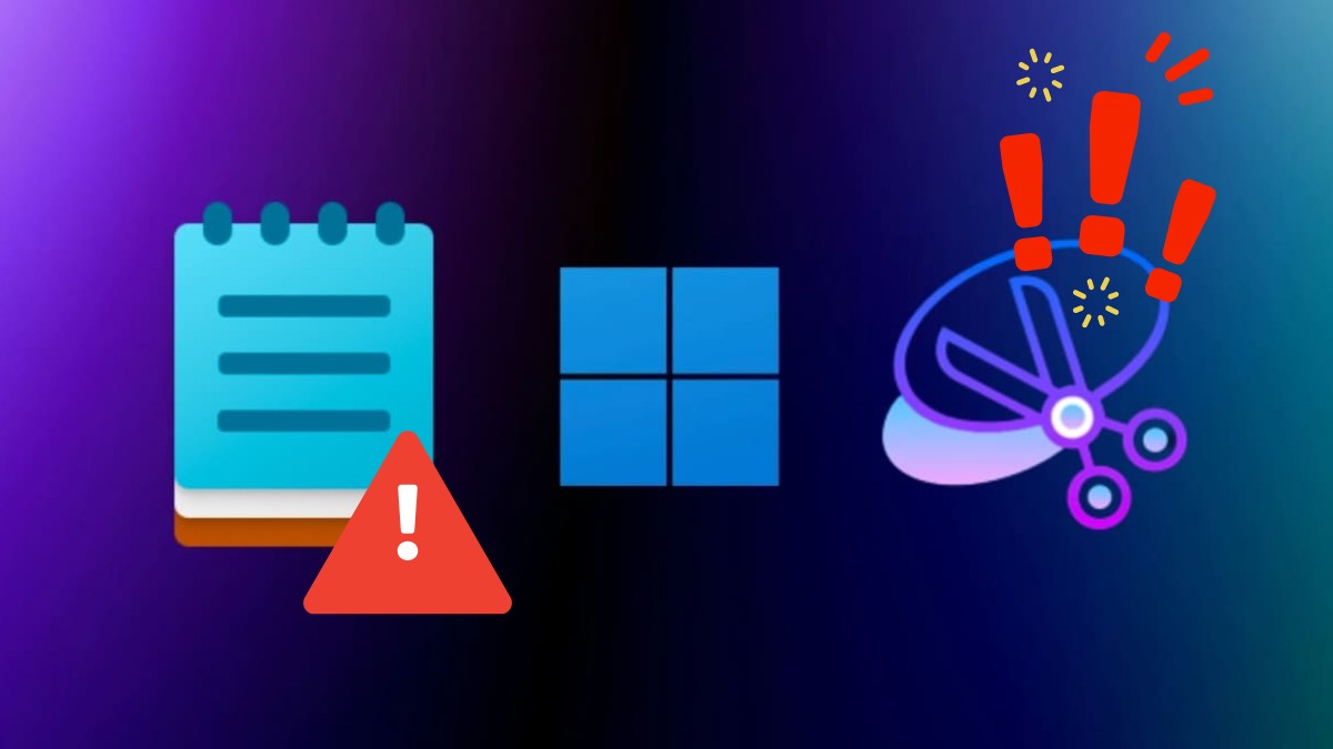Không mở được Notepad, Snipping Tool phải làm sao? Cách khắc phục