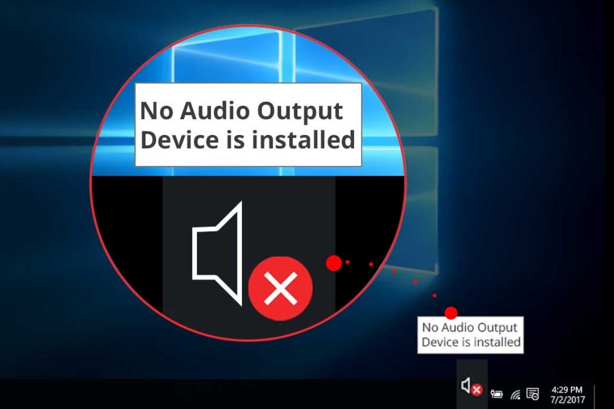 Nguyên nhân gây lỗi No Audio Output Device Is Installed