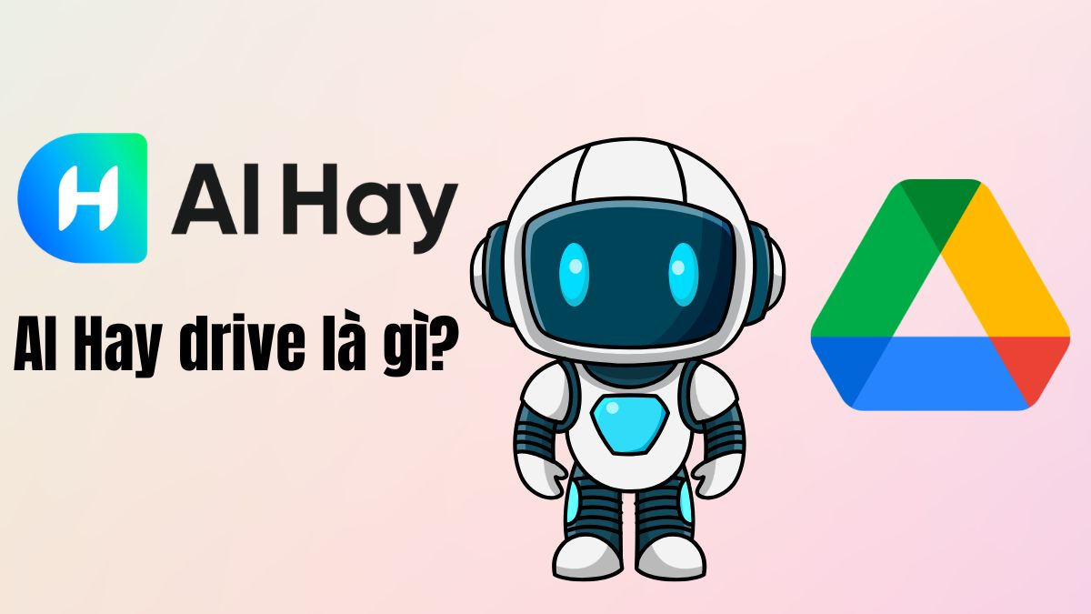 AI Hay drive có gì? Review chi tiết trợ lý lưu trữ cực hot 