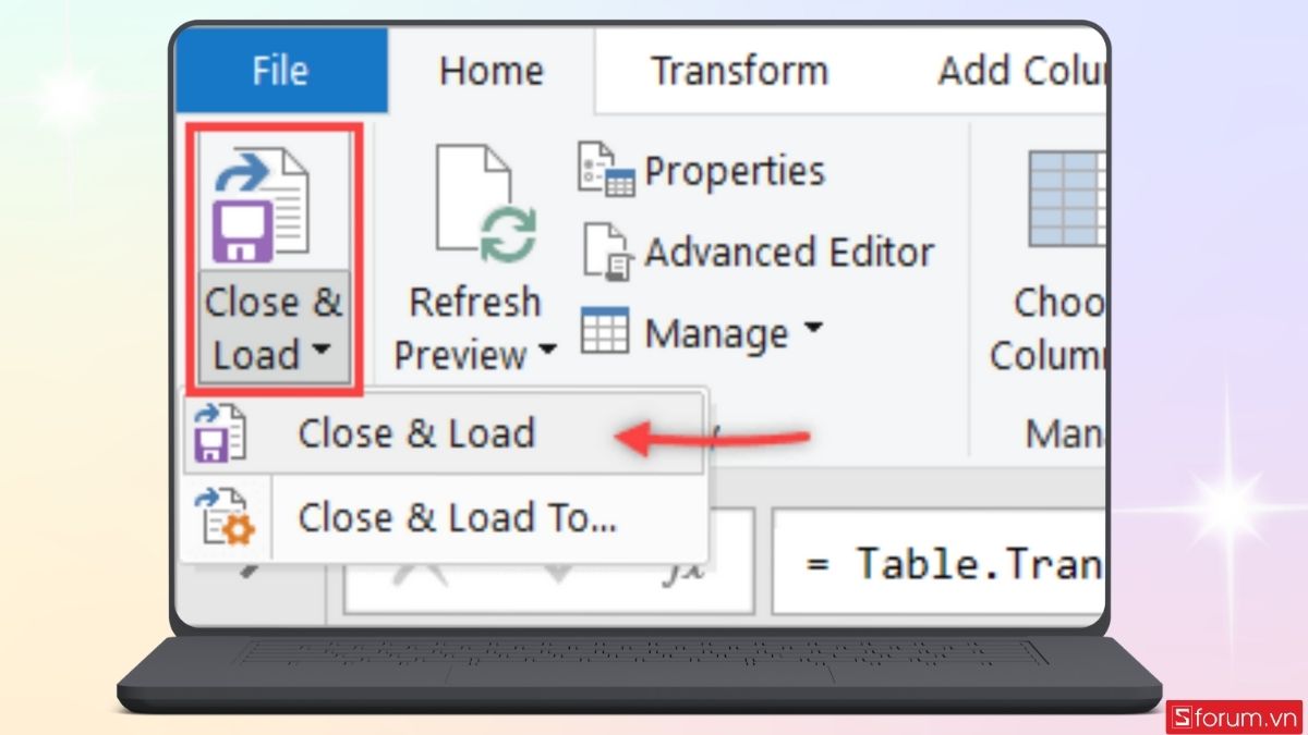 Bạn nhấn vào Close & Load