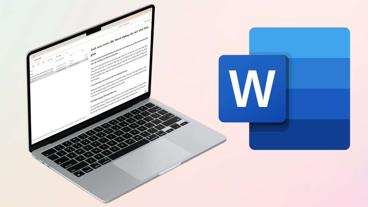 Cách xem trước file Word không cần mở siêu đơn giản 