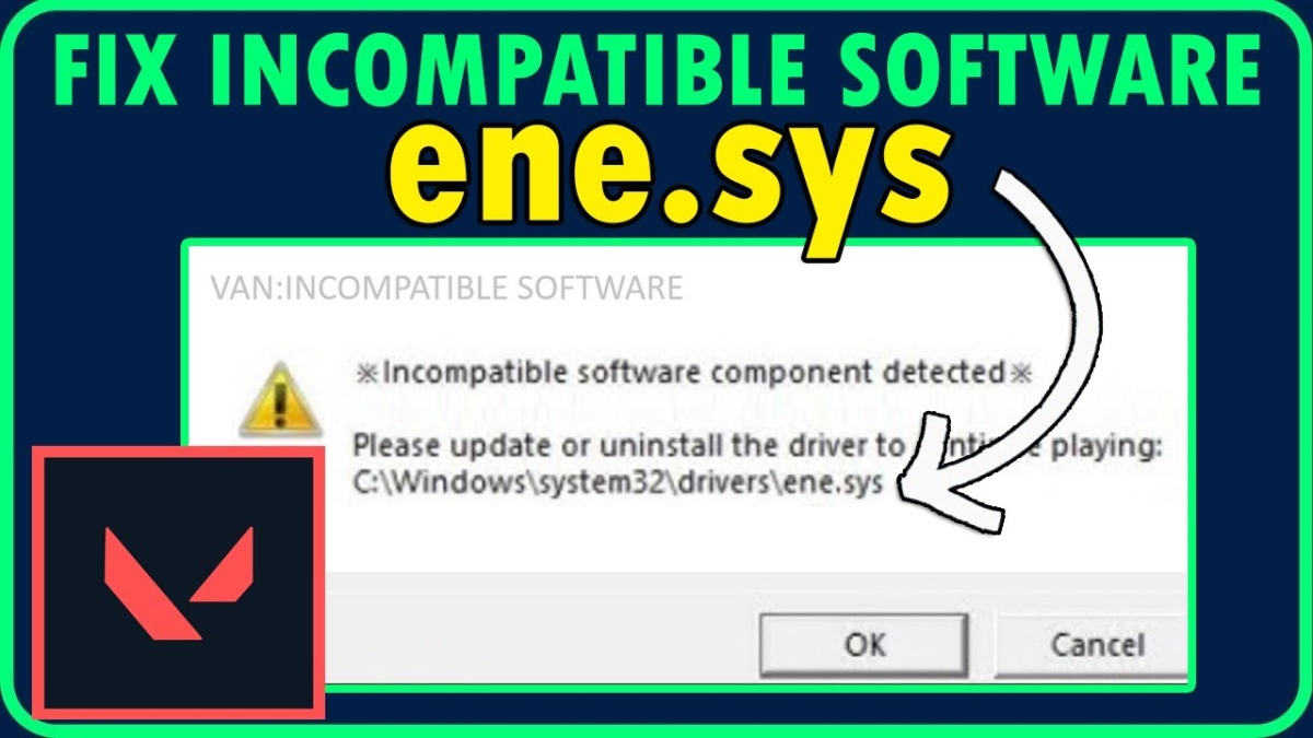 Những điều cần làm để tránh lỗi VAN: incompatible software – ene.sys