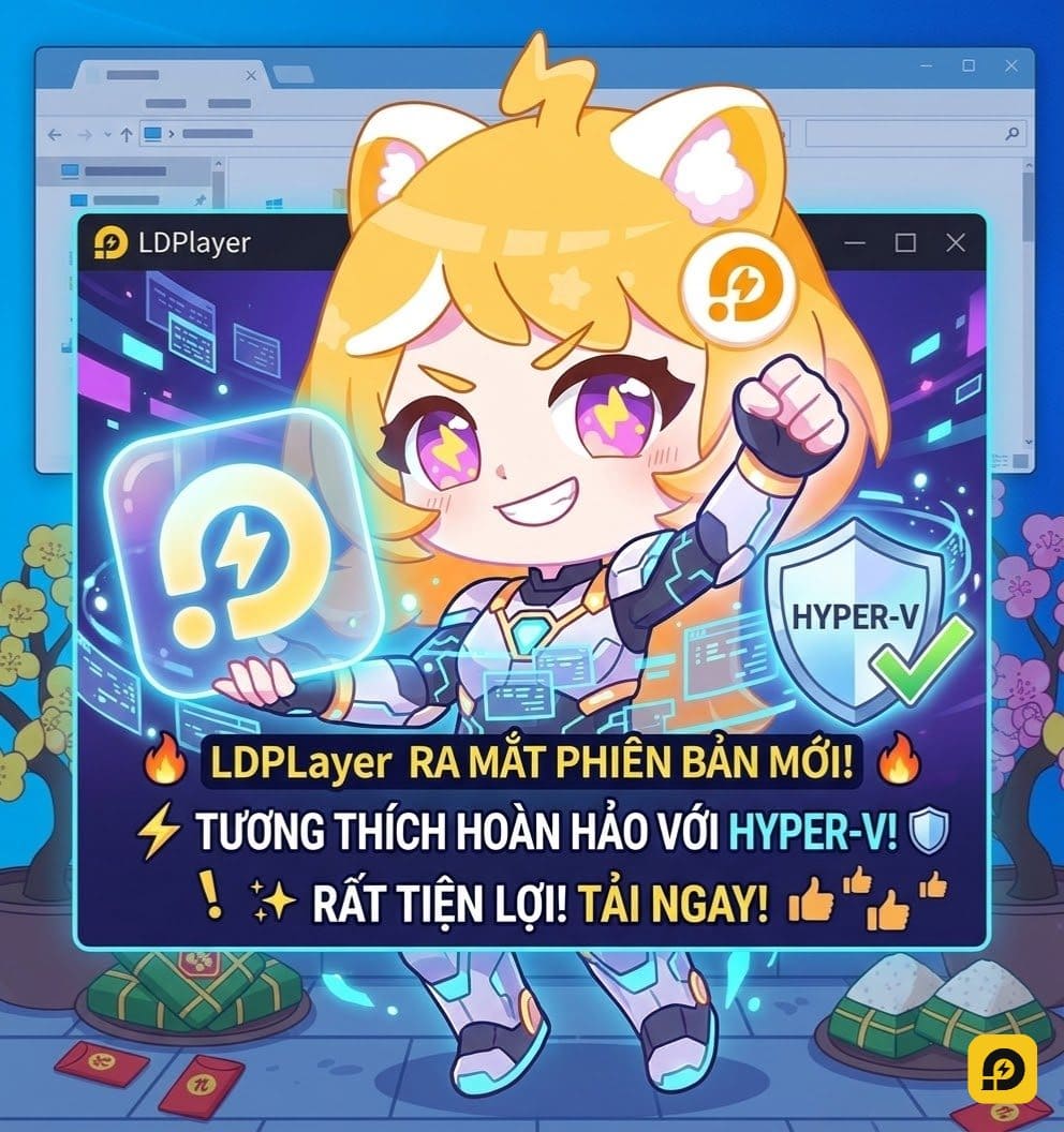 Thử ngay LDPlayer phiên bản mới