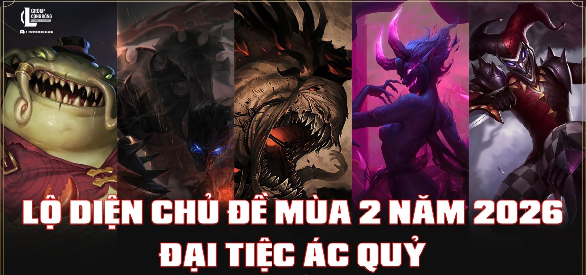 Lộ diện chủ đề mùa 2/2026 LMHT Đại Tiệc Ác Quỷ Lộ diện chủ đề mùa 2/2026 LMHT Đại Tiệc Ác Quỷ