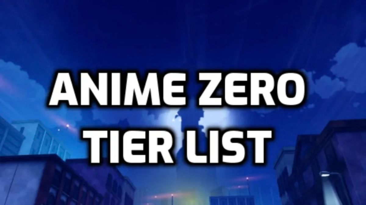 Anime Zero tier list: Vũ khí, phụ kiện và trait nên chọn