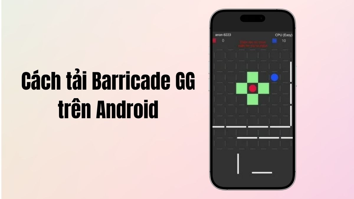 Các bước tải game trên Android