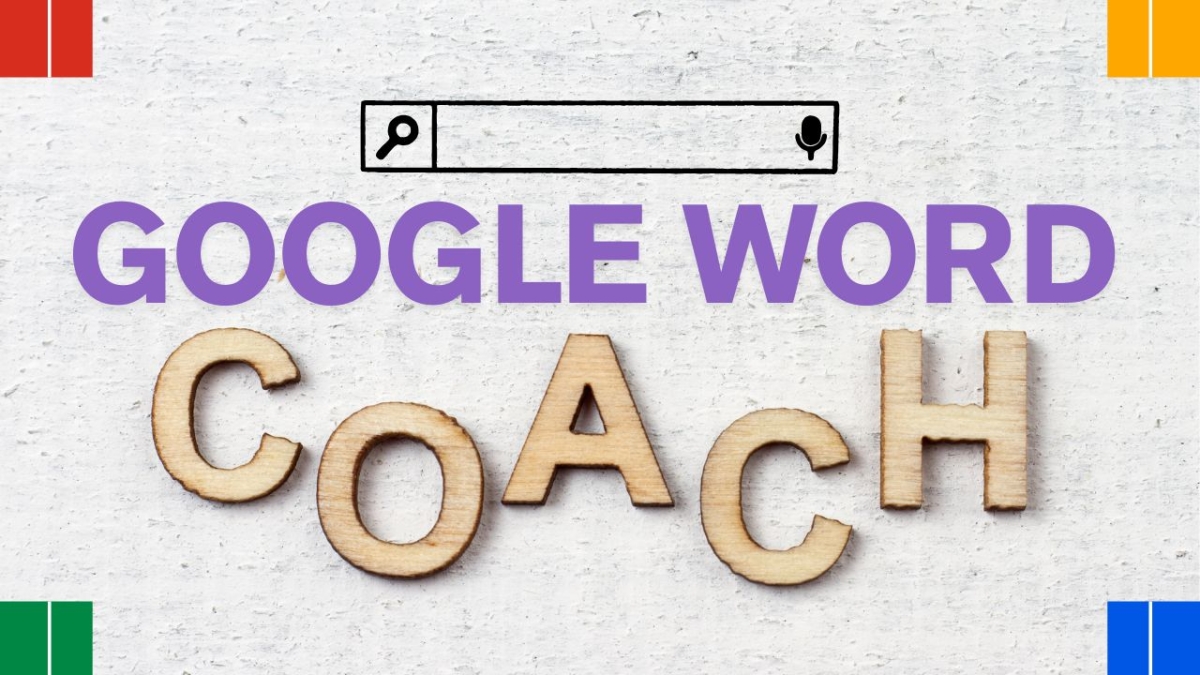 Cách Google Word Coach đơn giản, chi tiết nhất