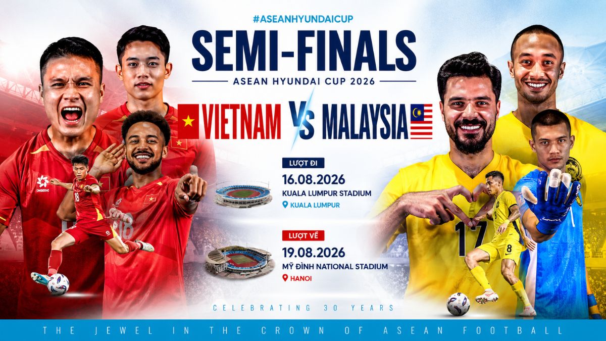 Hướng dẫn xem Việt Nam vs Malaysia Bán Kết ASEAN Cup 2026