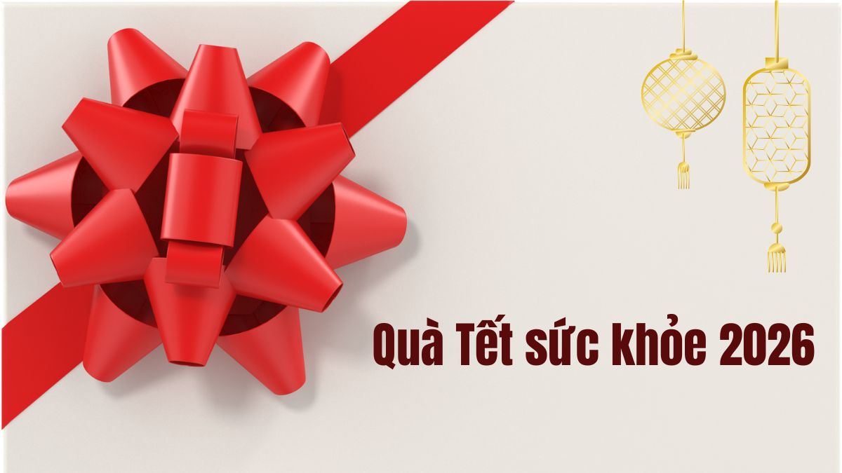 Top những món quà Tết sức khỏe hot nhất năm nay