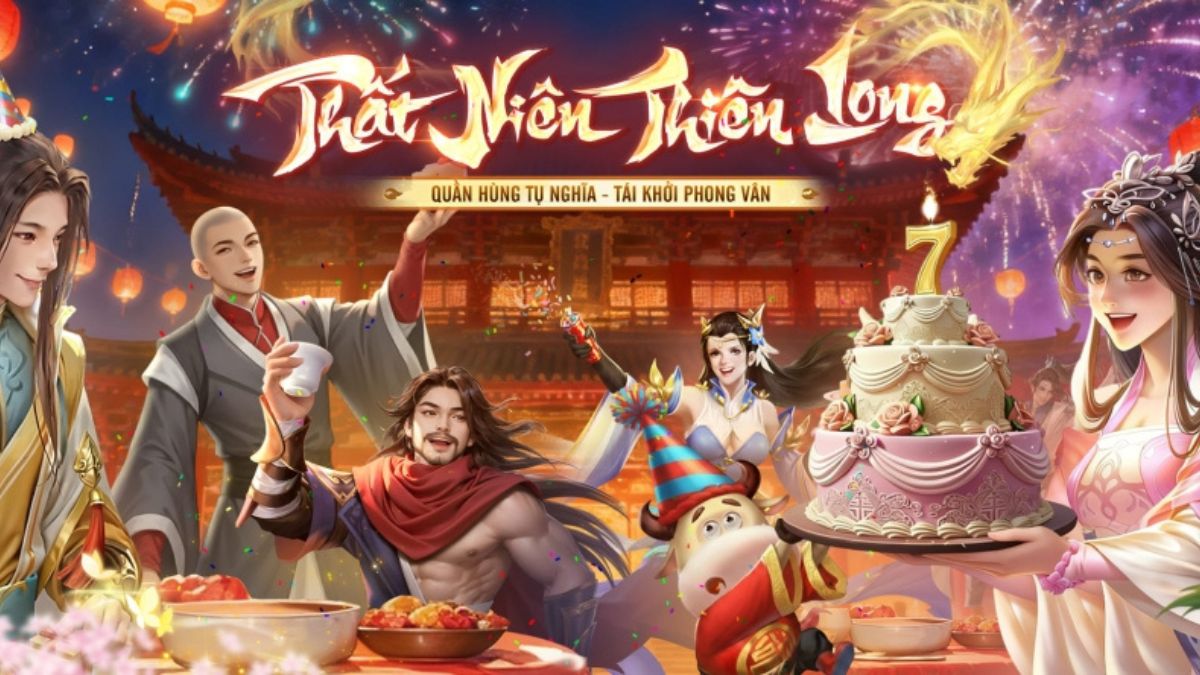 Tân Thiên Long Mobile - Ra mắt máy chủ đặc biệt S207 và vòng quay Thất Niên Thiên Long