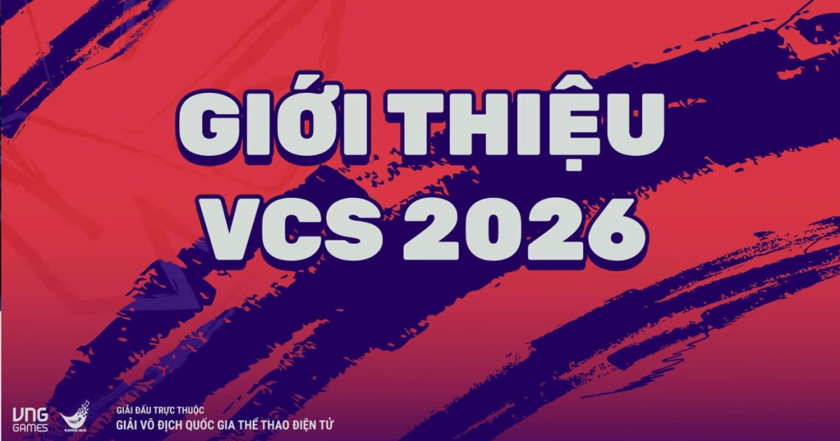 Tất tần tật những gì cần biết về mùa giải VCS 2026