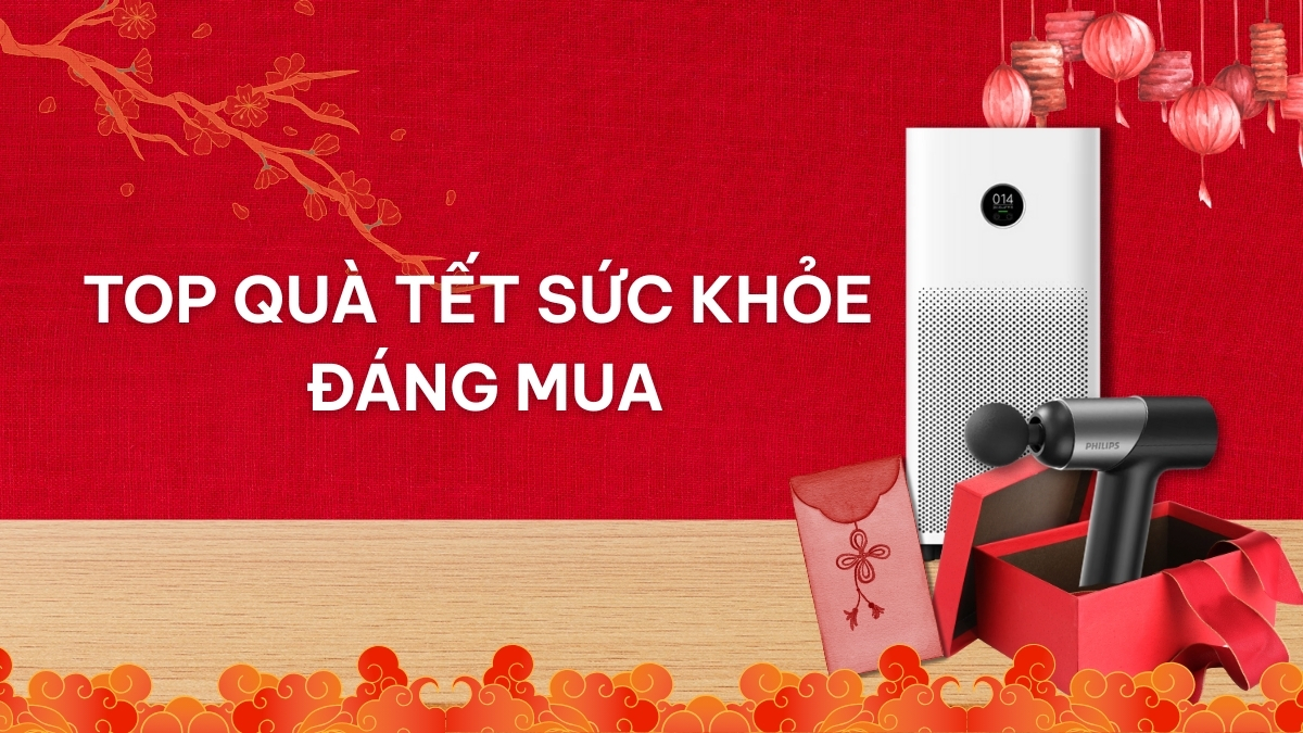 Top 10+ Quà Tết sức khỏe tốt, ý nhĩa nhất 2026 Top 10+ Quà Tết sức khỏe tốt, ý nhĩa nhất 2026