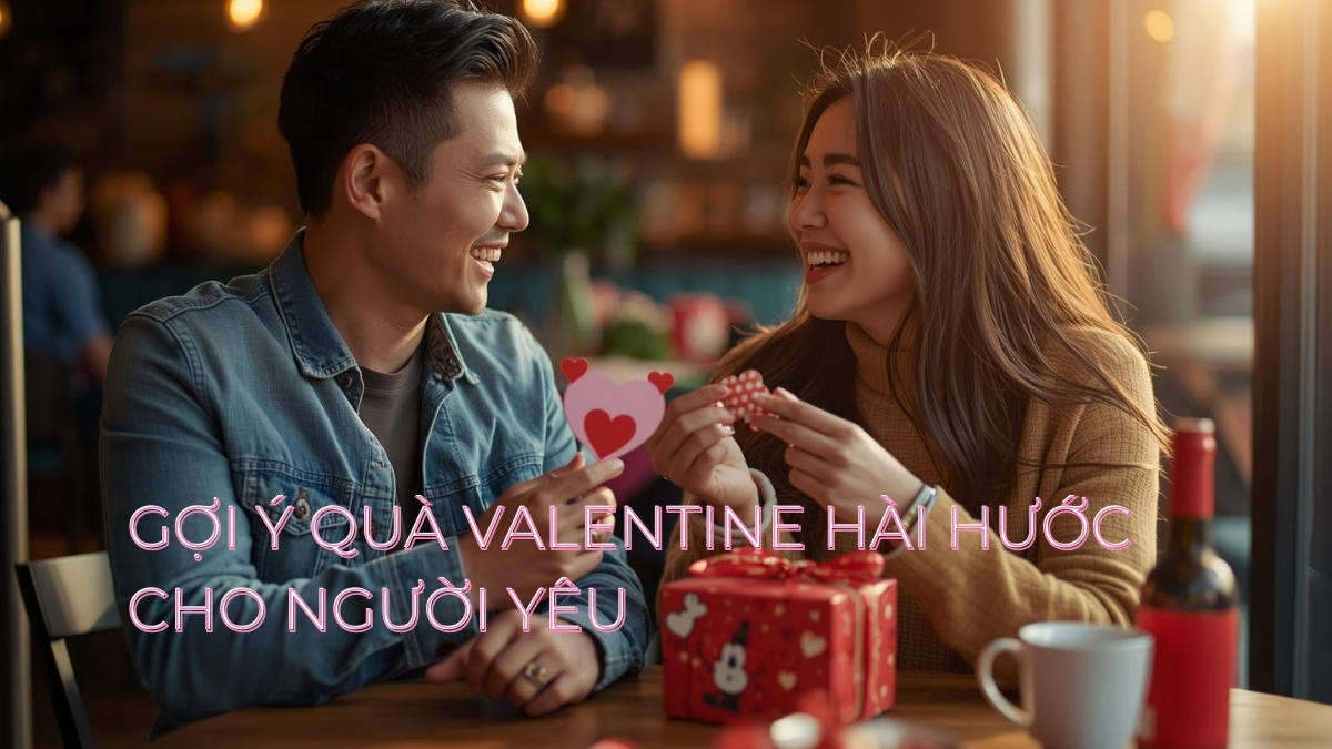 Top 10 Quà Valentine hài hước, bựa, đáng yêu cho người yêu