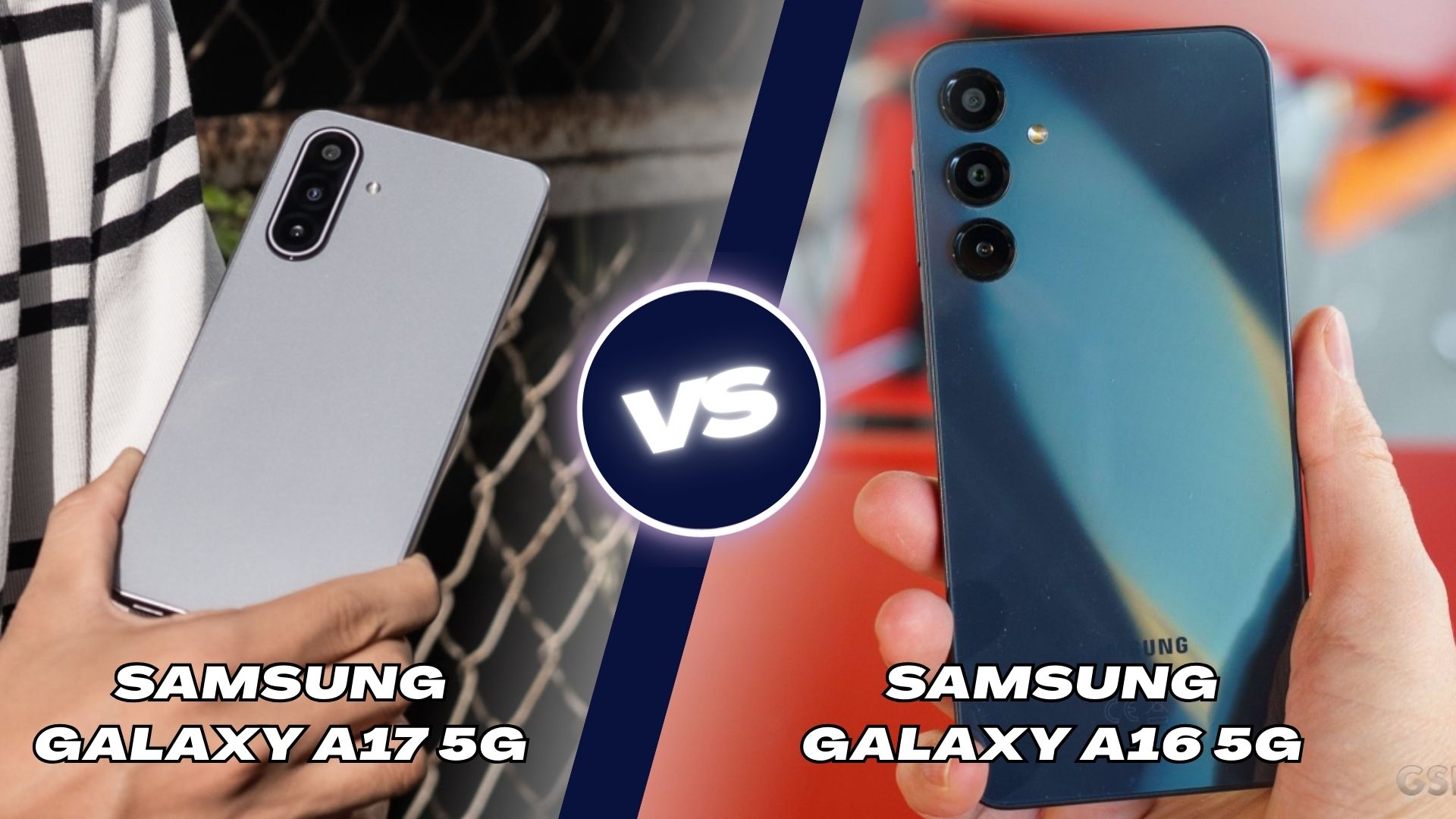 So sánh Samsung Galaxy A17 5G và A16 5G: Nâng cấp nhỏ nhưng đáng giá!
