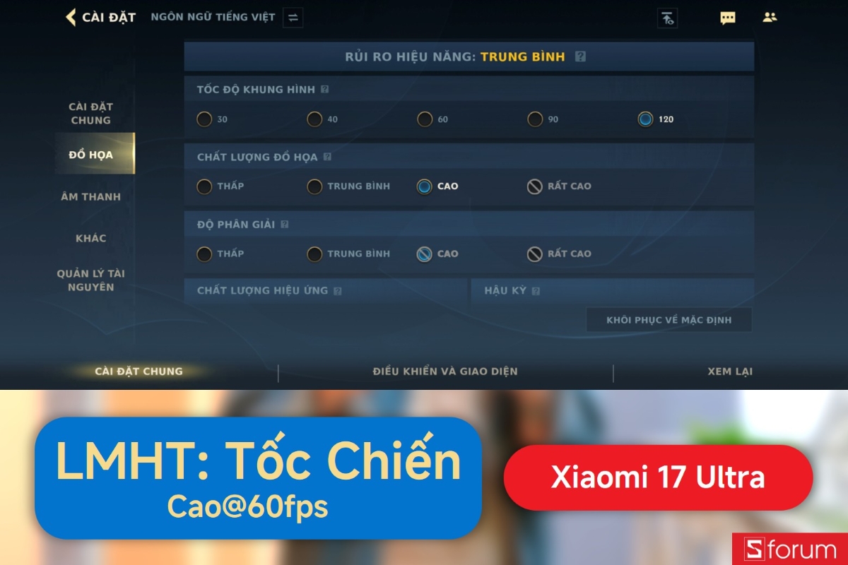 Đánh giá hiệu năng Xiaomi 17 Ultra với LMHT: Tốc Chiến