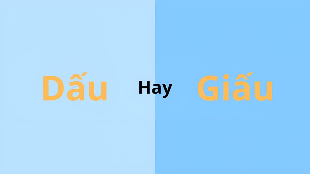 nhầm lẫn giữa giấu hay dấu
