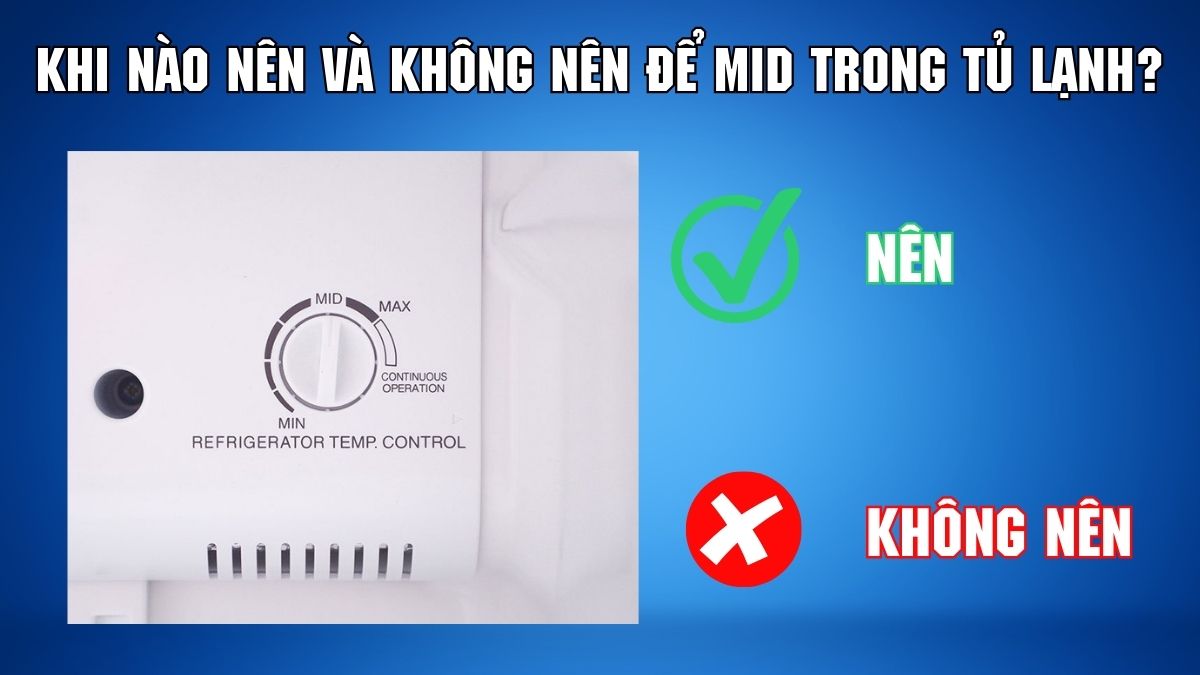 mid trong tủ lạnh là gì và khi nào nên chọn mid