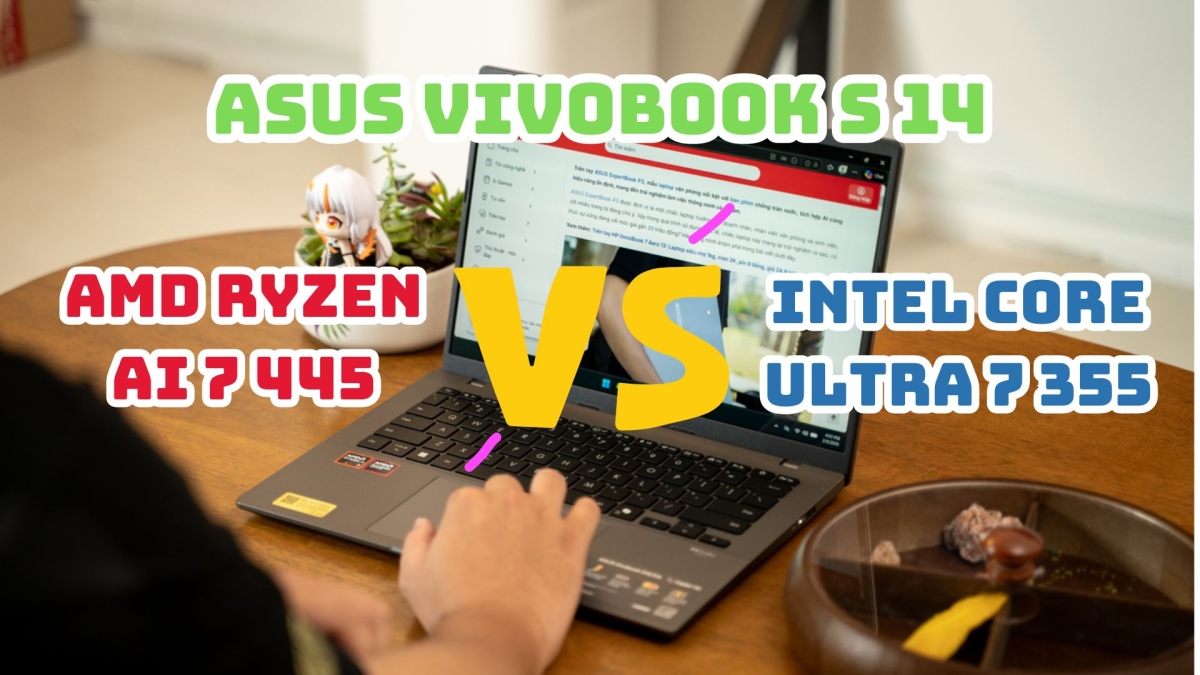 So sánh ASUS VivoBook S 14 cấu hình AMD và Intel: Chênh hơn 3 triệu, hiệu năng khác biệt ra sao?