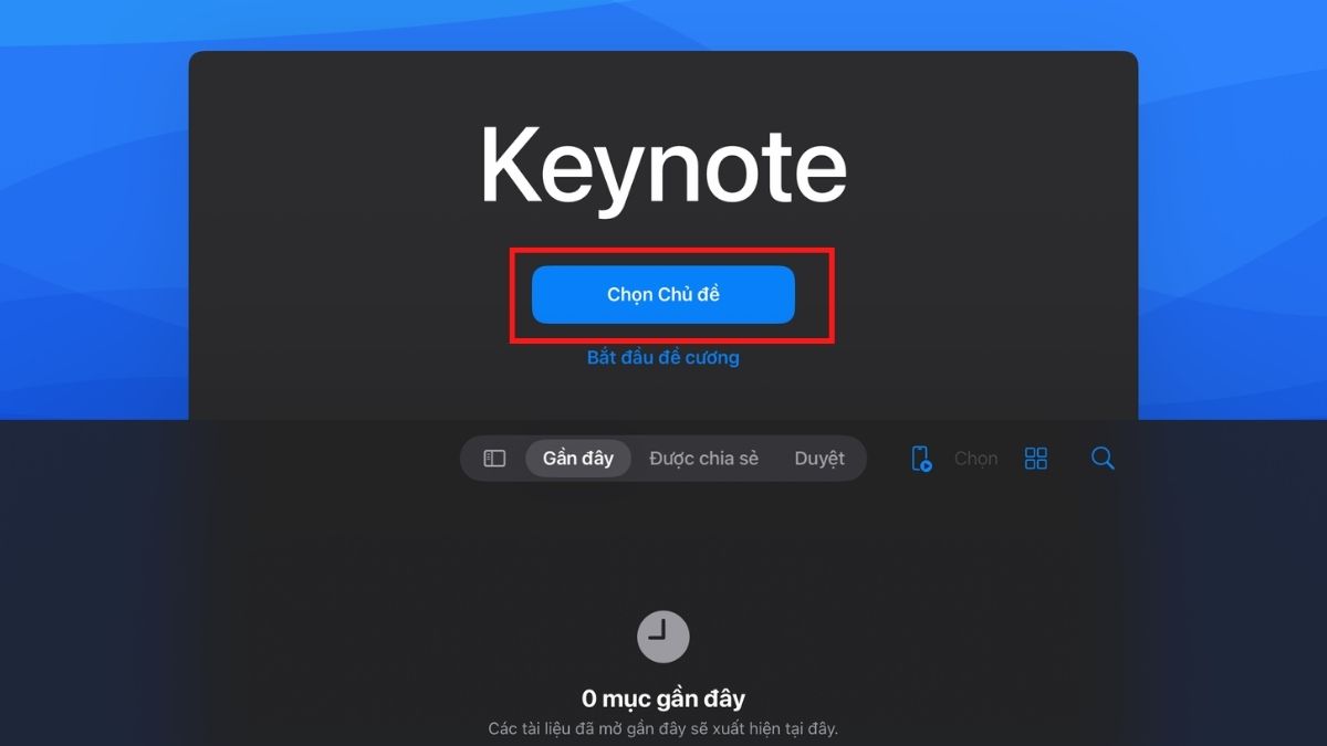 Đầu tiên bạn hãy mở ứng dụng Keynote, bấm Chọn chủ đề