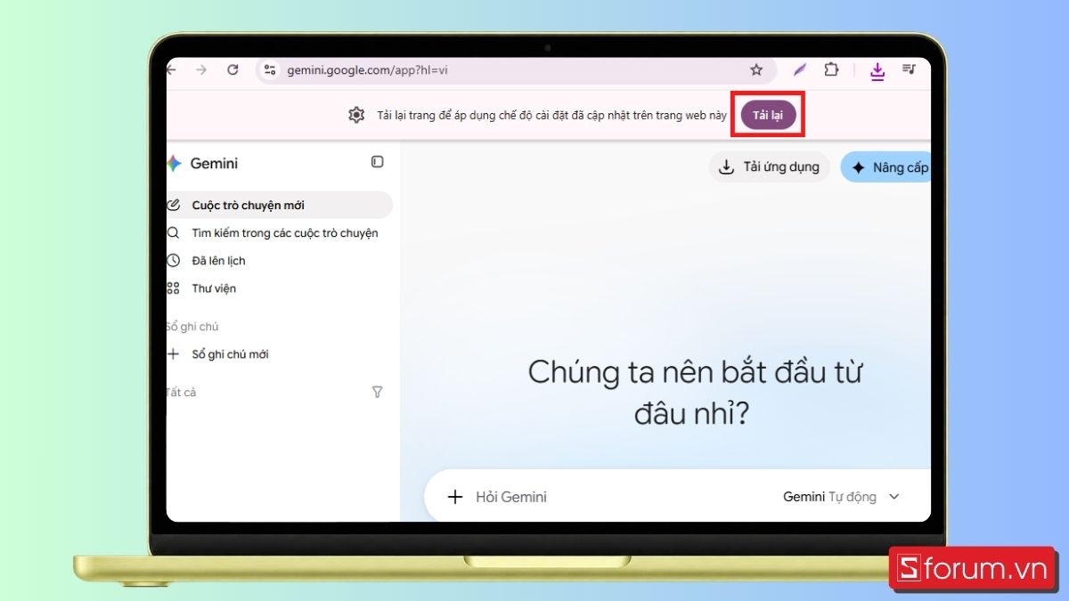 Bước 4: Nhấn Tải lại để tải lại Gemini.