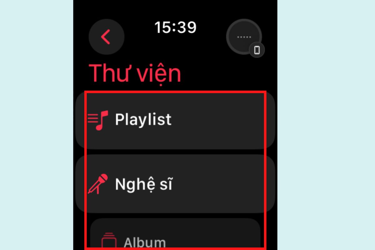 Chọn playlist, nghệ sĩ hoặc album để chọn bài hát bạn muốn nghe