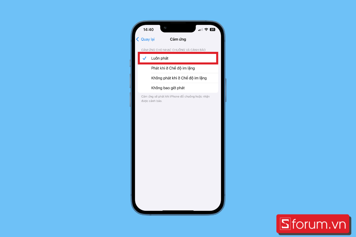 Chọn luôn phát để thực hiện cách bật chế độ rung iPhone