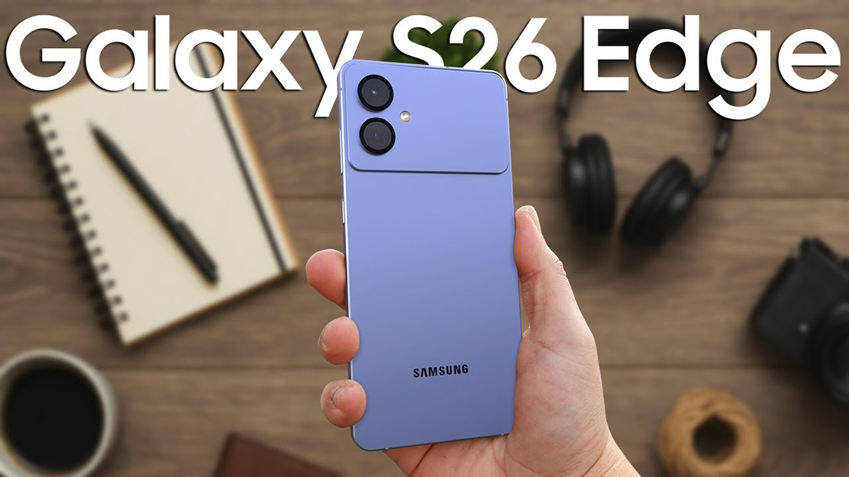 Galaxy S26 Edge lộ ảnh với thân hình “siêu mẫu” cực cuốn hút