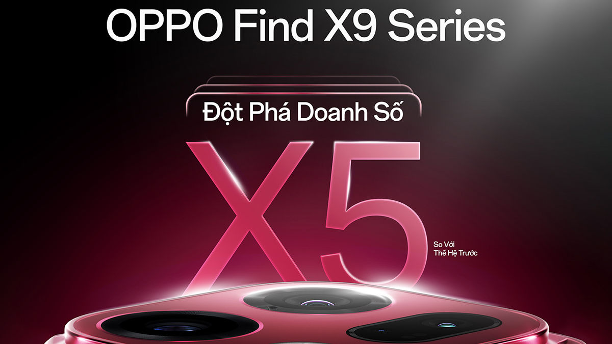 OPPO Find X9 Series ghi nhận tăng trưởng gấp 5 lần so với thế hệ tiền nhiệm OPPO Find X9 Series ghi nhận tăng trưởng gấp 5 lần so với thế hệ tiền nhiệm