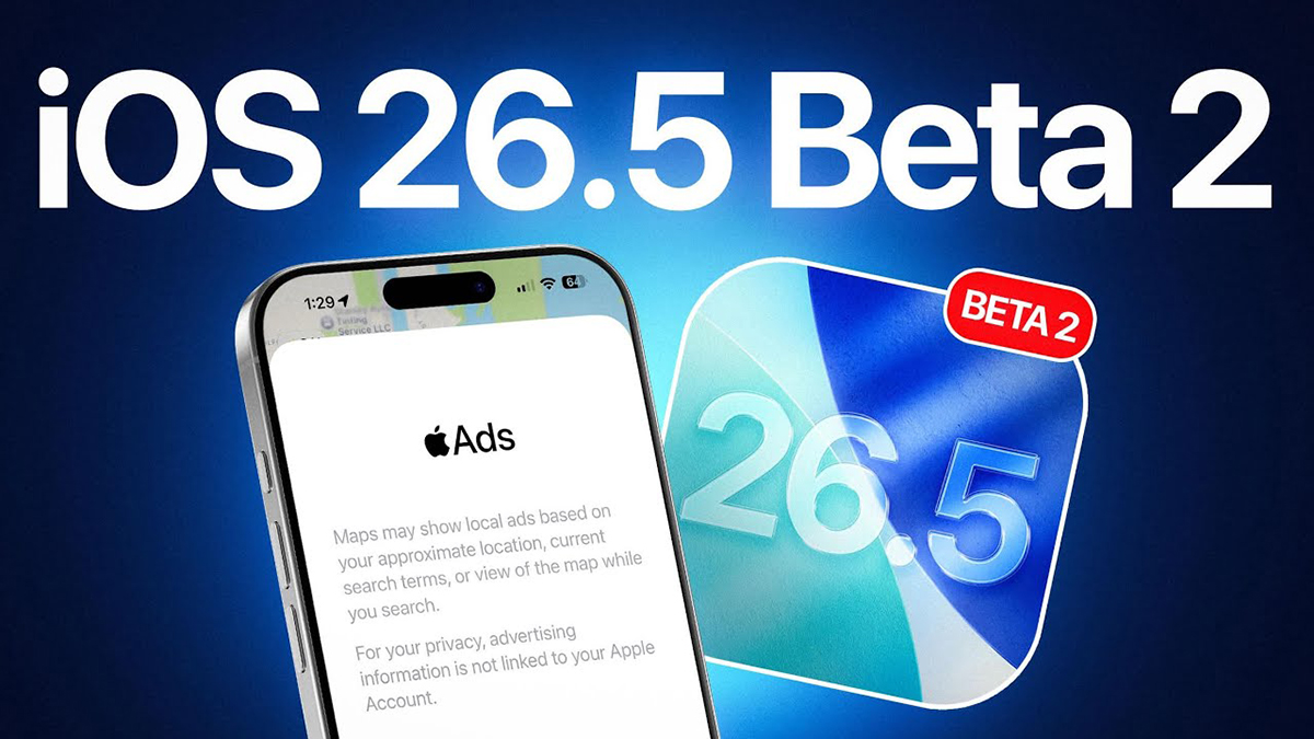 Apple phát hành iOS 26.5 beta 2, mời bạn cập nhật!