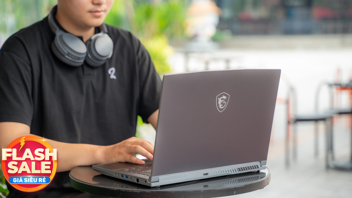 Flash sale Tết An Khang - Deal Như Ý 13/2: Laptop MSI Gaming giảm sâu, giá máy chiếu, màn hình gaming chạy đáy!!!