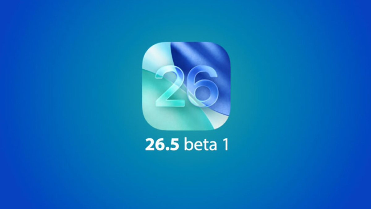 Apple bất ngờ phát hành bản beta sửa đổi của iOS 26.5 và iPadOS 26.5: Có gì thay đổi?