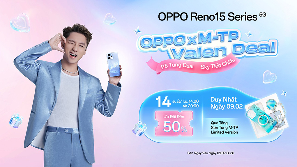 Cực Sốc: Sơn Tùng M-TP tặng quà Valentine “chưa từng có” - Reno15 5G bản chữ ký, deal sốc 50% ngày 9/2