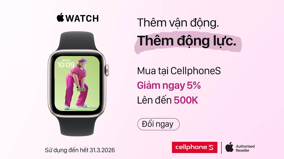 CellphoneS tung khuyến mãi hấp dẫn: Giảm 5% khi mua Apple Watch cho khách California Fitness & Yoga